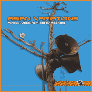 Asian Variations: Various artists remixed by MoShang